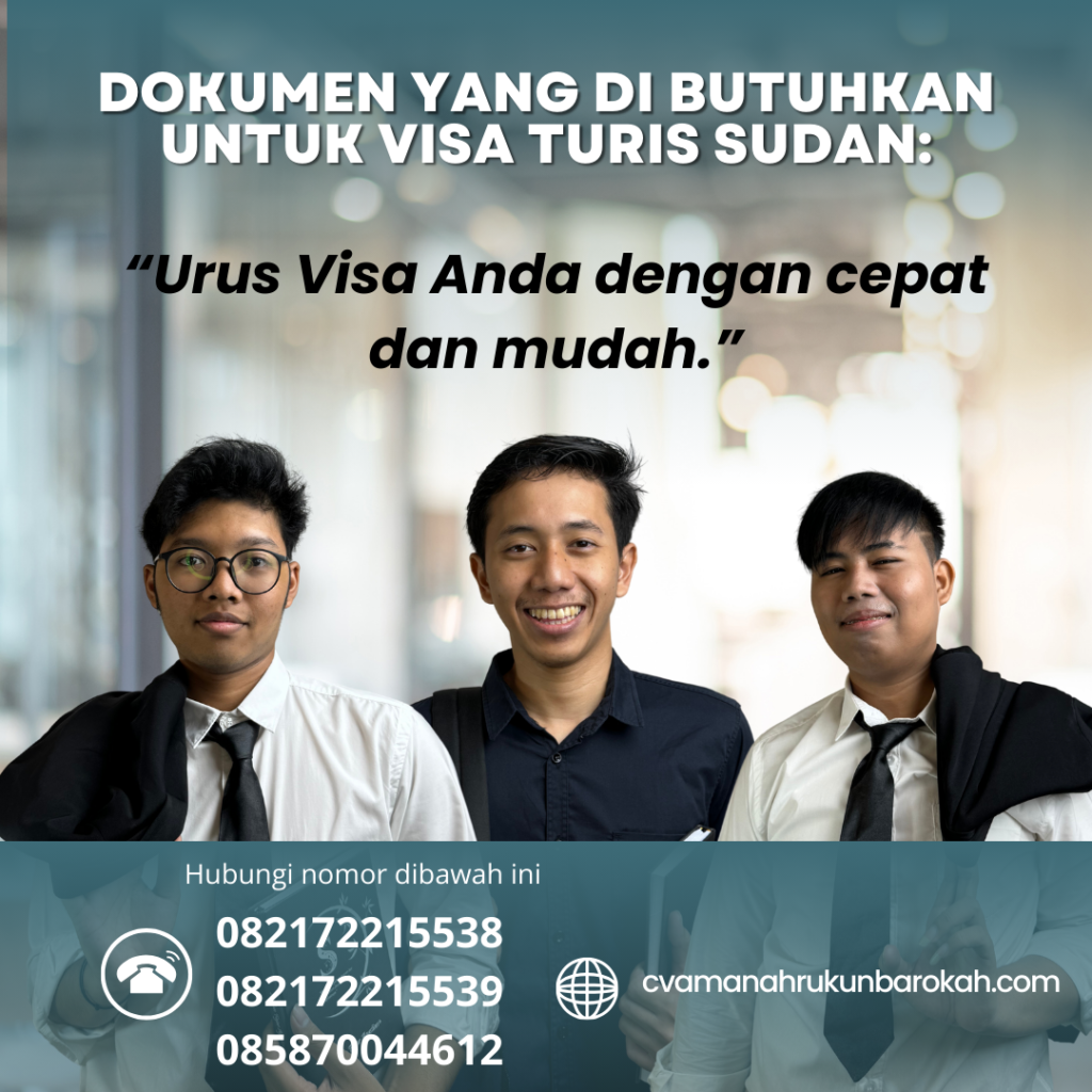Dokumen yang Di butuhkan untuk Visa Turis Sudan Dokumen yang di butuhkan untuk visa turis sudan