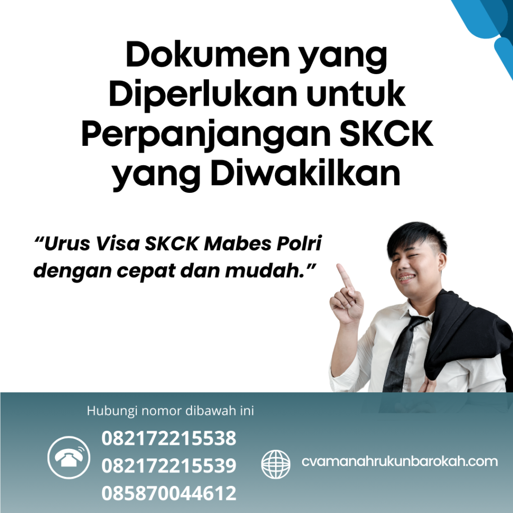 Dokumen yang Diperlukan untuk Perpanjangan SKCK yang Diwakilkan Dokumen yang diperlukan untuk perpanjangan skck yang diwakilkan