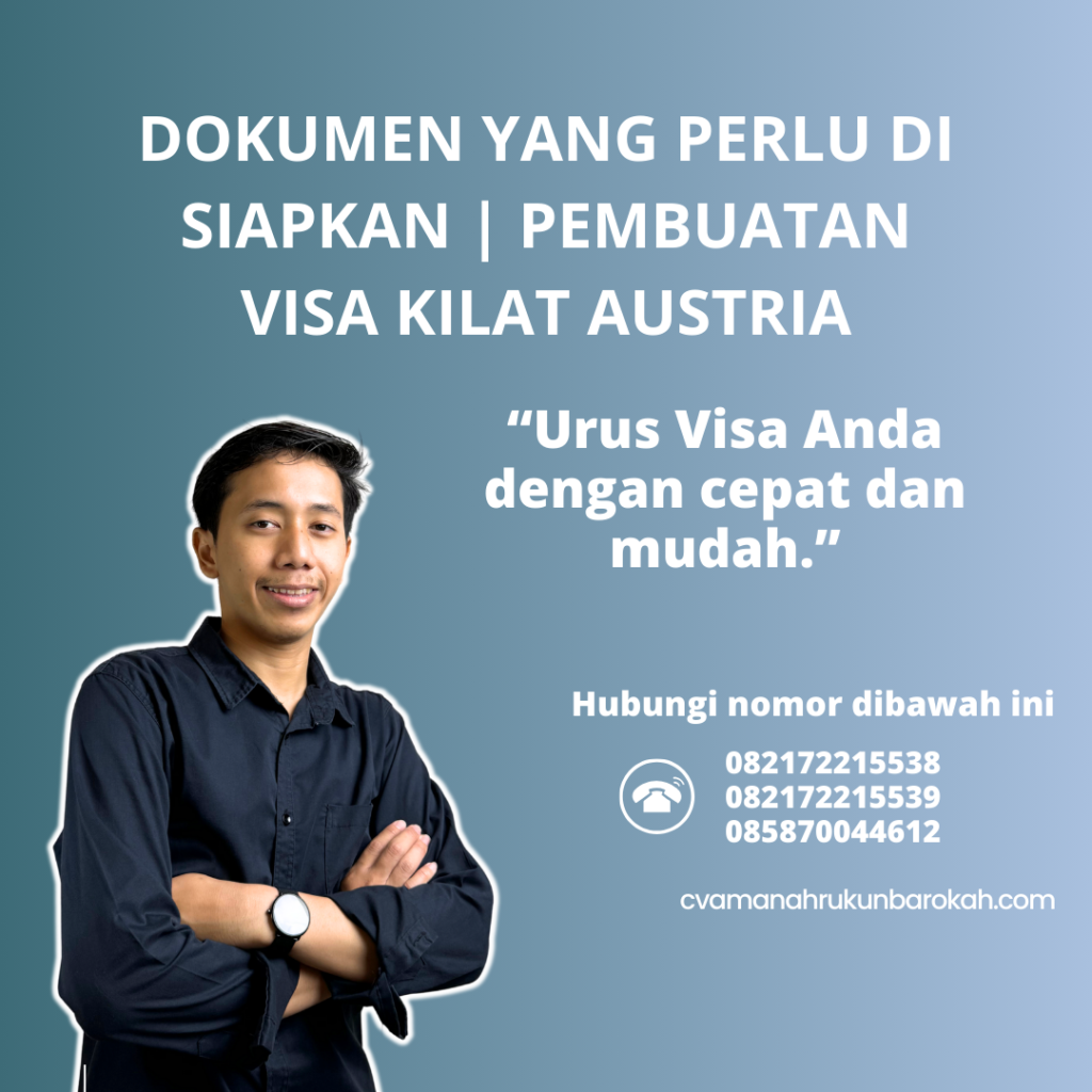 Dokumen yang Perlu Di siapkan Pembuatan Visa Kilat Austria Dokumen yang perlu di siapkan pembuatan visa kilat austria
