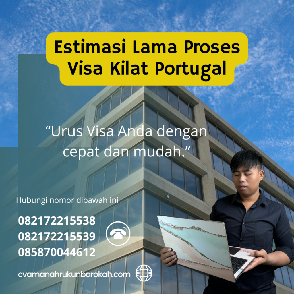 Estimasi Lama Proses Visa Kilat Portugal Estimasi lama proses visa kilat portugal