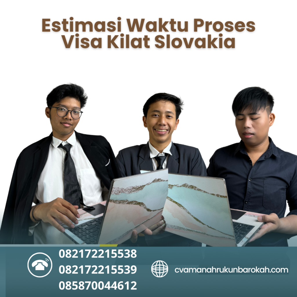 Estimasi Waktu Proses Visa Kilat Slovakia Estimasi waktu proses visa kilat slovakia