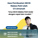 Jasa pembuatan skck mabes polri oleh cv.amanah