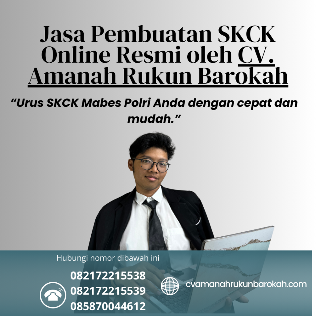 Jasa pembuatan skck online resmi oleh cv. amanah rukun barokah