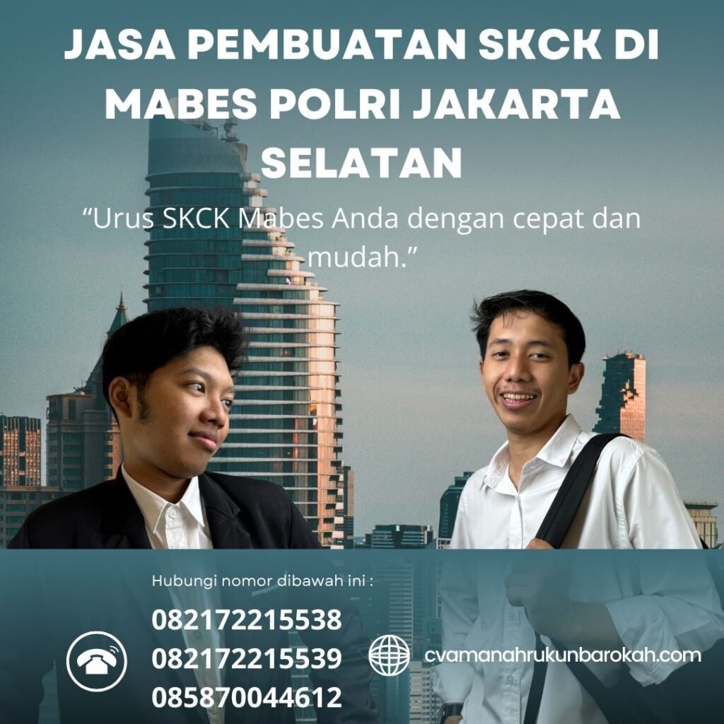 Jasa pembuatan skck di mabes polri jakarta selatan