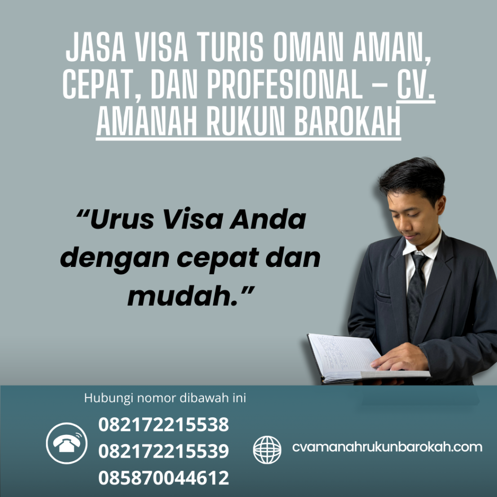 Jasa Visa Turis Oman Aman, Cepat, dan Profesional – CV. Amanah Rukun Barokah Jasa visa turis oman aman, cepat, dan profesional – cv. amanah rukun barokah