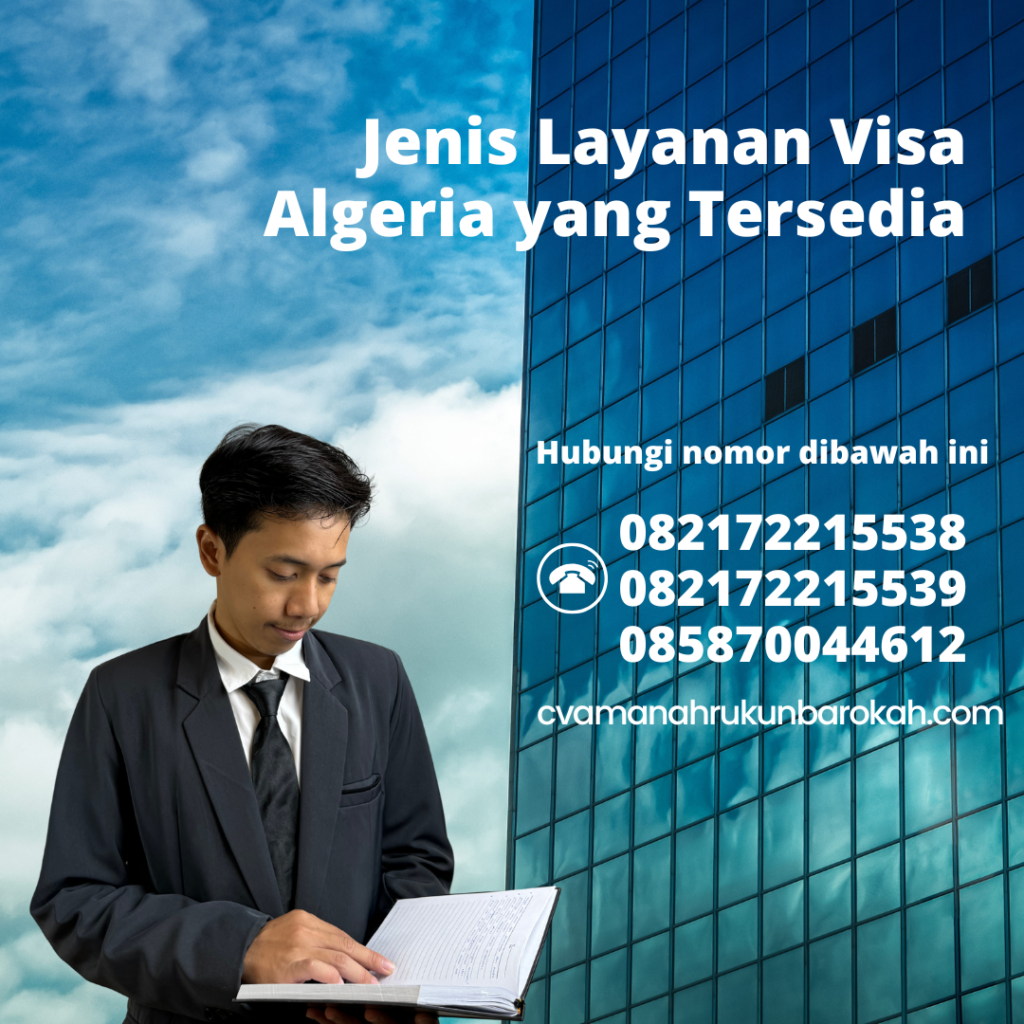 Jenis Layanan Visa Algeria yang Tersedia Jenis layanan visa algeria yang tersedia