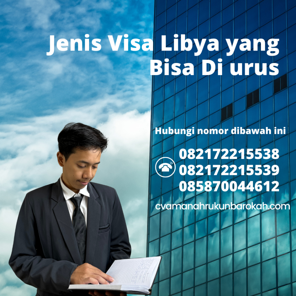 Jenis Visa Libya yang Bisa Di urus Jenis visa libya yang bisa di urus