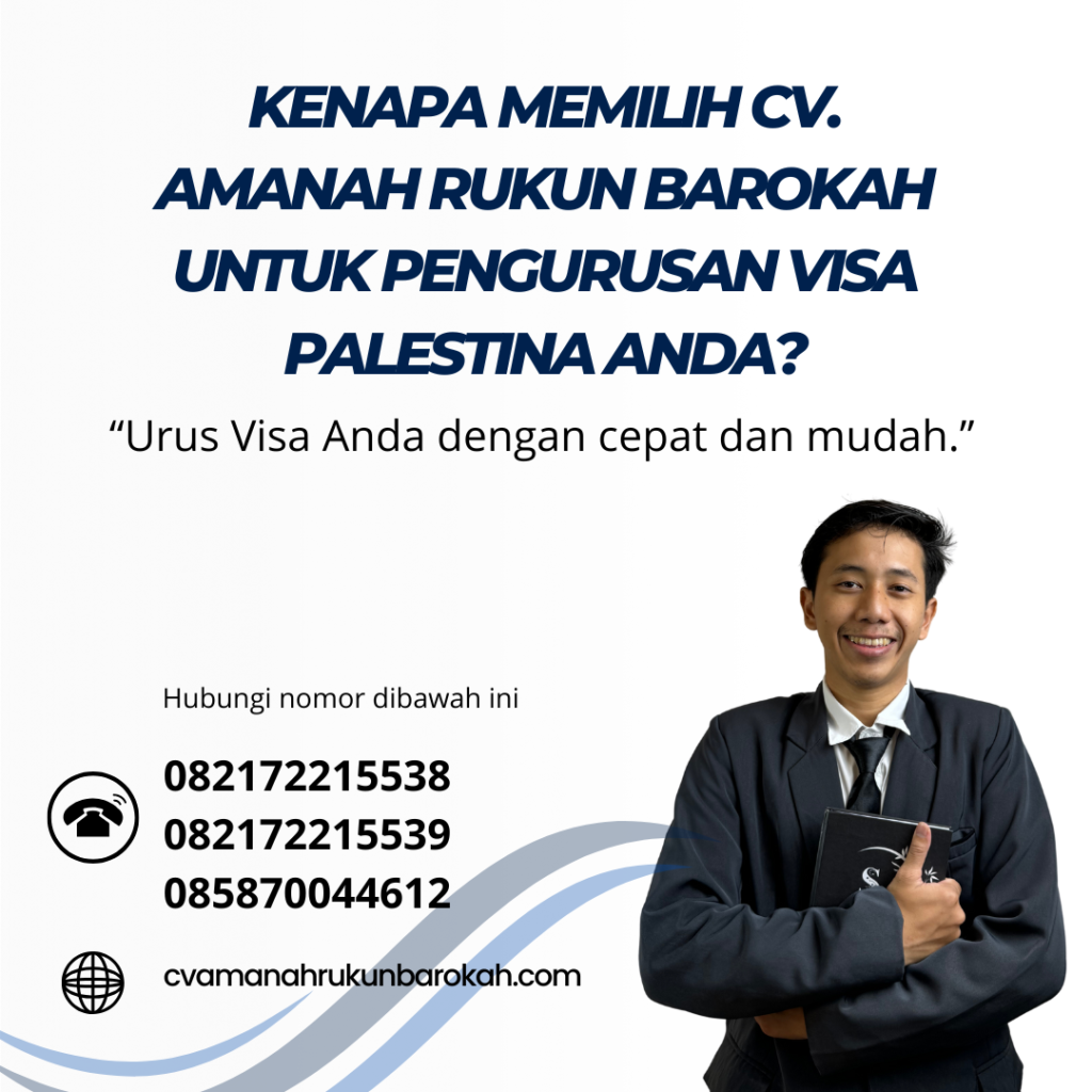 Kenapa memilih cv. amanah rukun barokah untuk pengurusan visa palestina anda