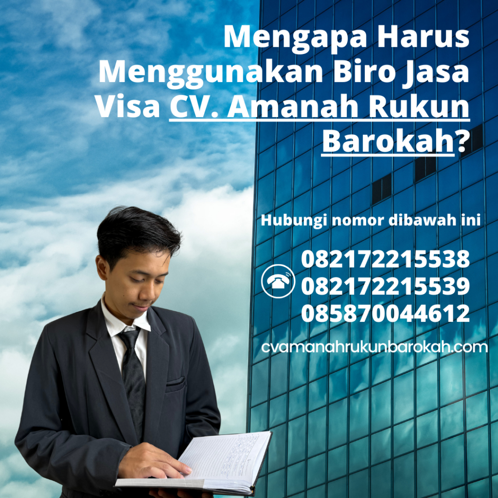 Mengapa Harus Menggunakan Biro Jasa Visa CV. Amanah Rukun Barokah Mengapa harus menggunakan biro jasa visa cv. amanah rukun barokah