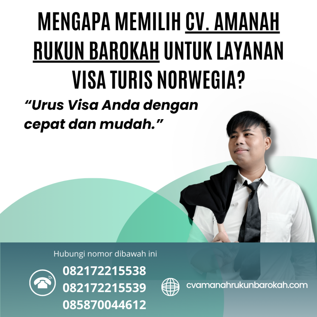 Mengapa Memilih CV. Amanah Rukun Barokah untuk Layanan Visa Turis Norwegia Mengapa memilih cv. amanah rukun barokah untuk layanan visa turis norwegia