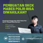 Pembuatan skck mabes polri bisa diwakilkan