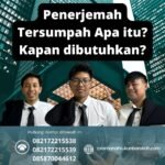 Penerjemah tersumpah apa itu kapan dibutuhkan