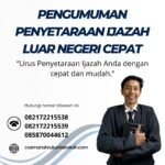 Pengumuman penyetaraan ijazah luar negeri cepat