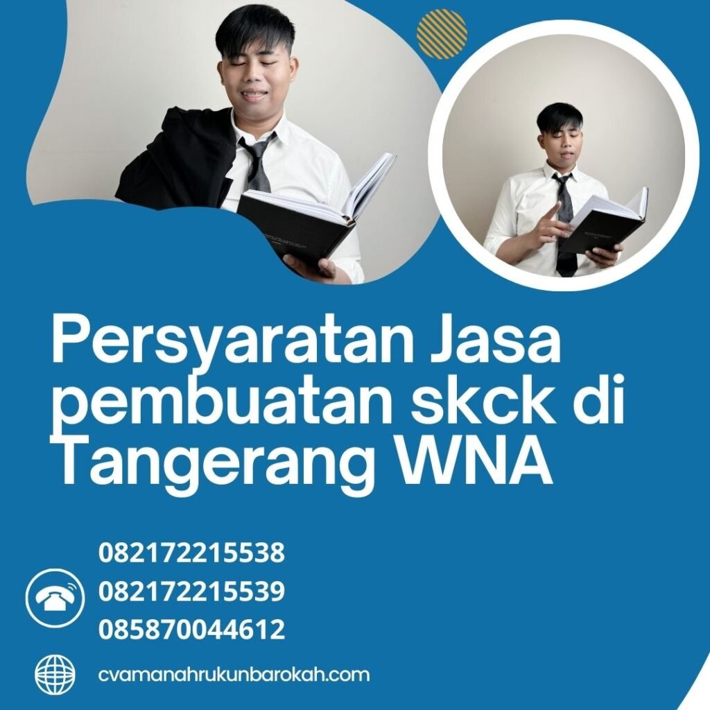 Persyaratan Jasa pembuatan skck di Tangerang WNA Persyaratan jasa pembuatan skck di tangerang wna
