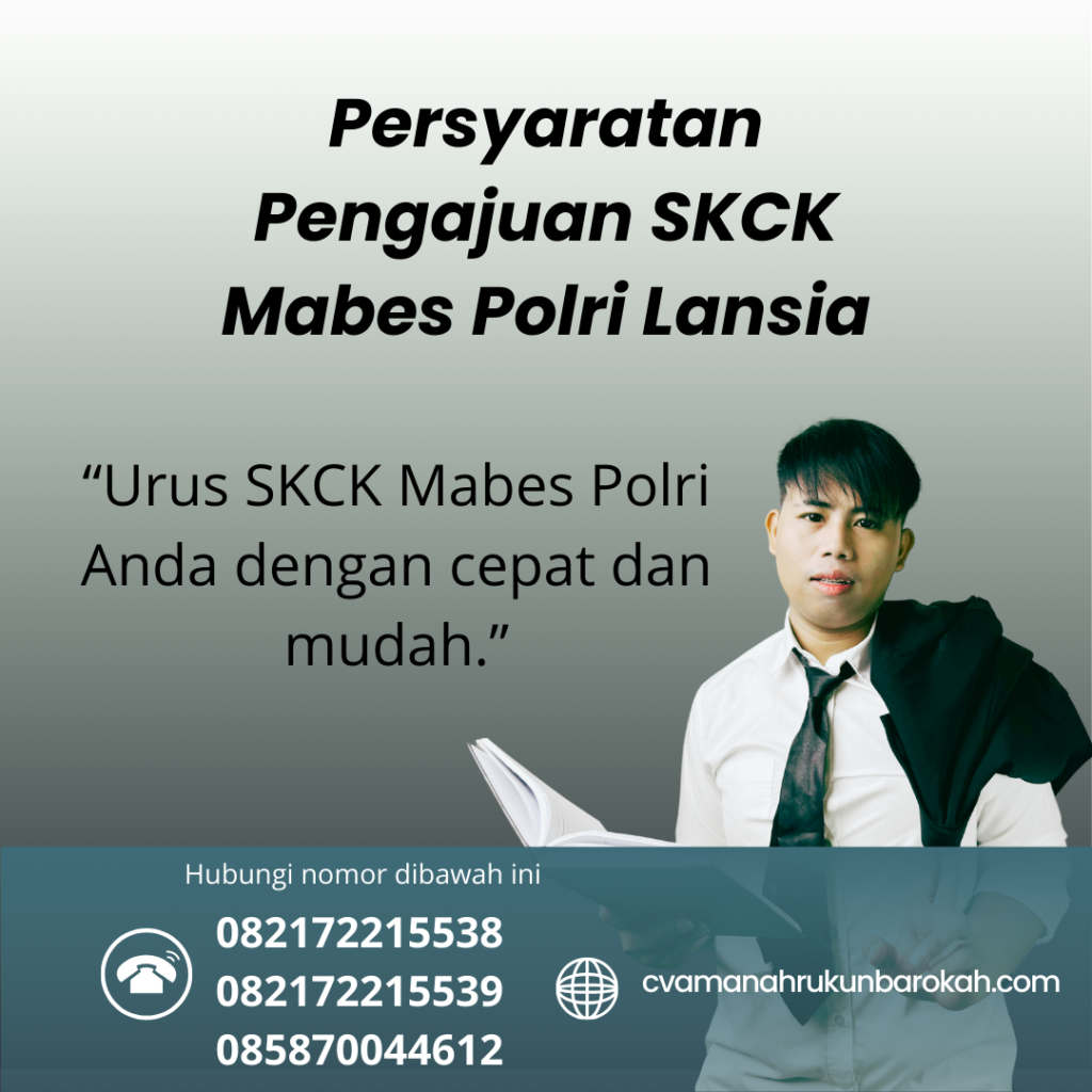 Persyaratan pengajuan skck mabes polri lansia