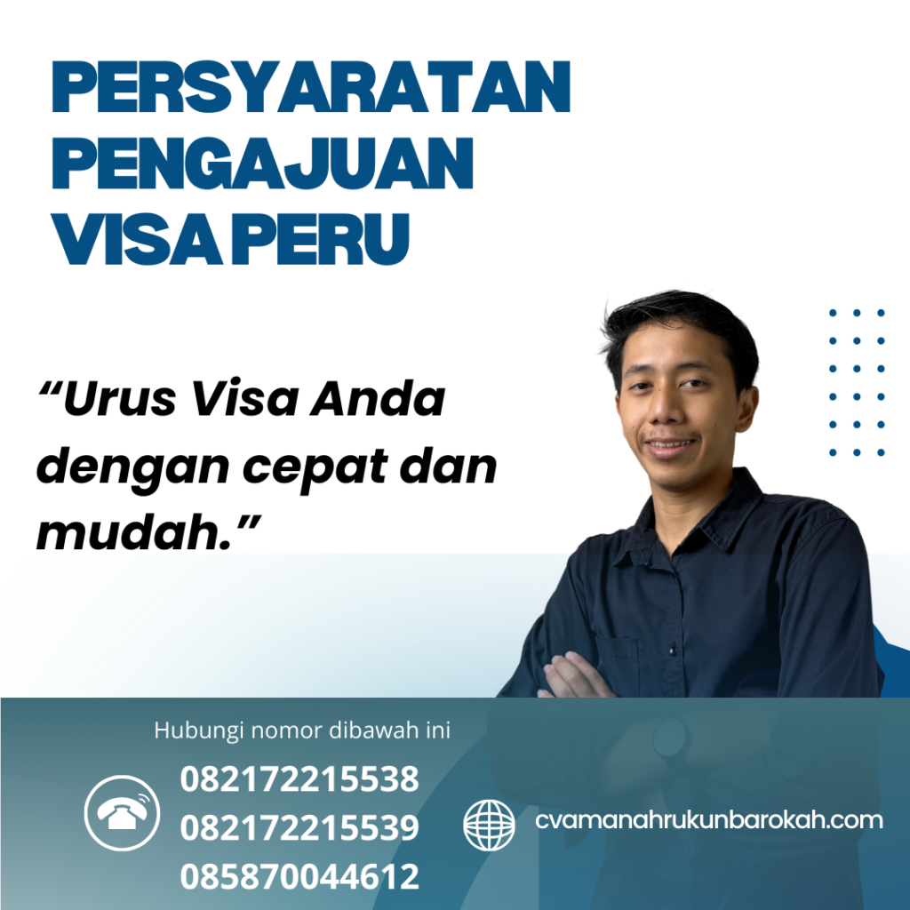 Persyaratan Pengajuan Visa Peru Persyaratan pengajuan visa peru