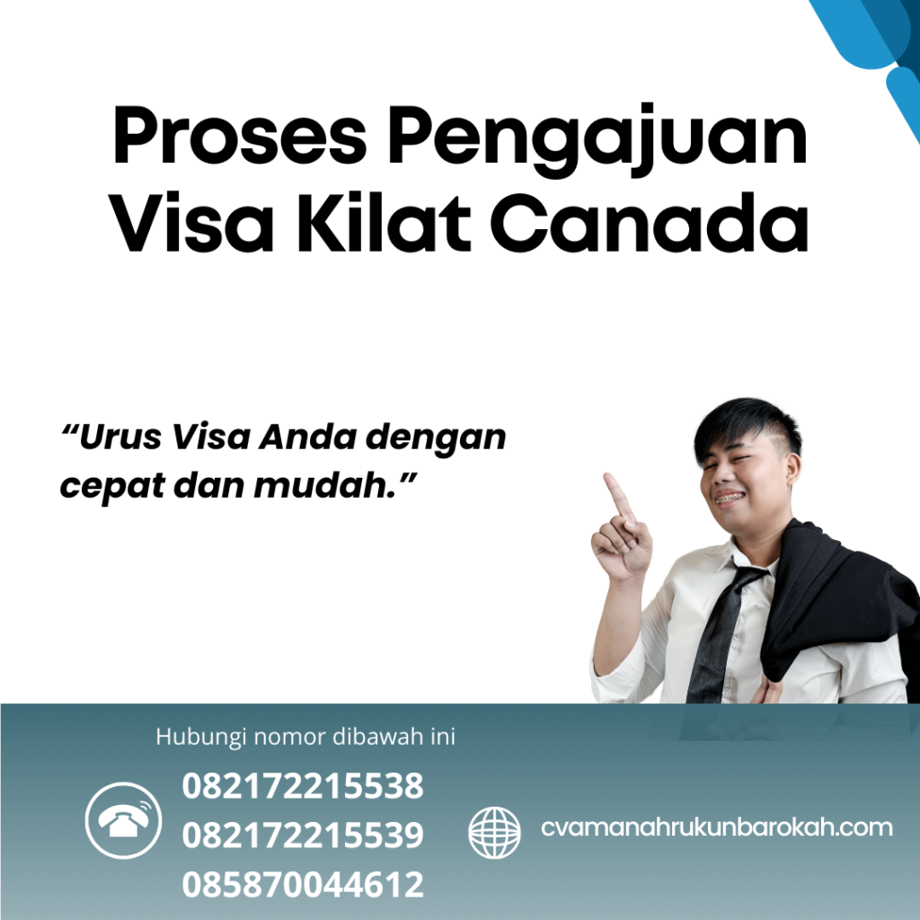 Proses Pengajuan Visa Kilat Canada Proses pengajuan visa kilat canada