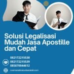 Solusi legalisasi mudah jasa apostille dan cepat