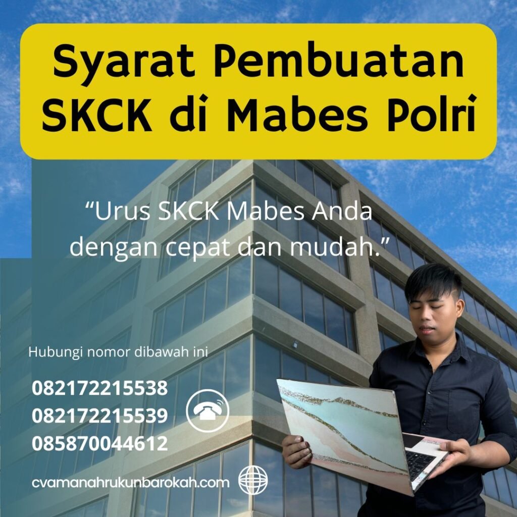 Syarat Pembuatan SKCK di Mabes Polri Syarat pembuatan skck di mabes polri