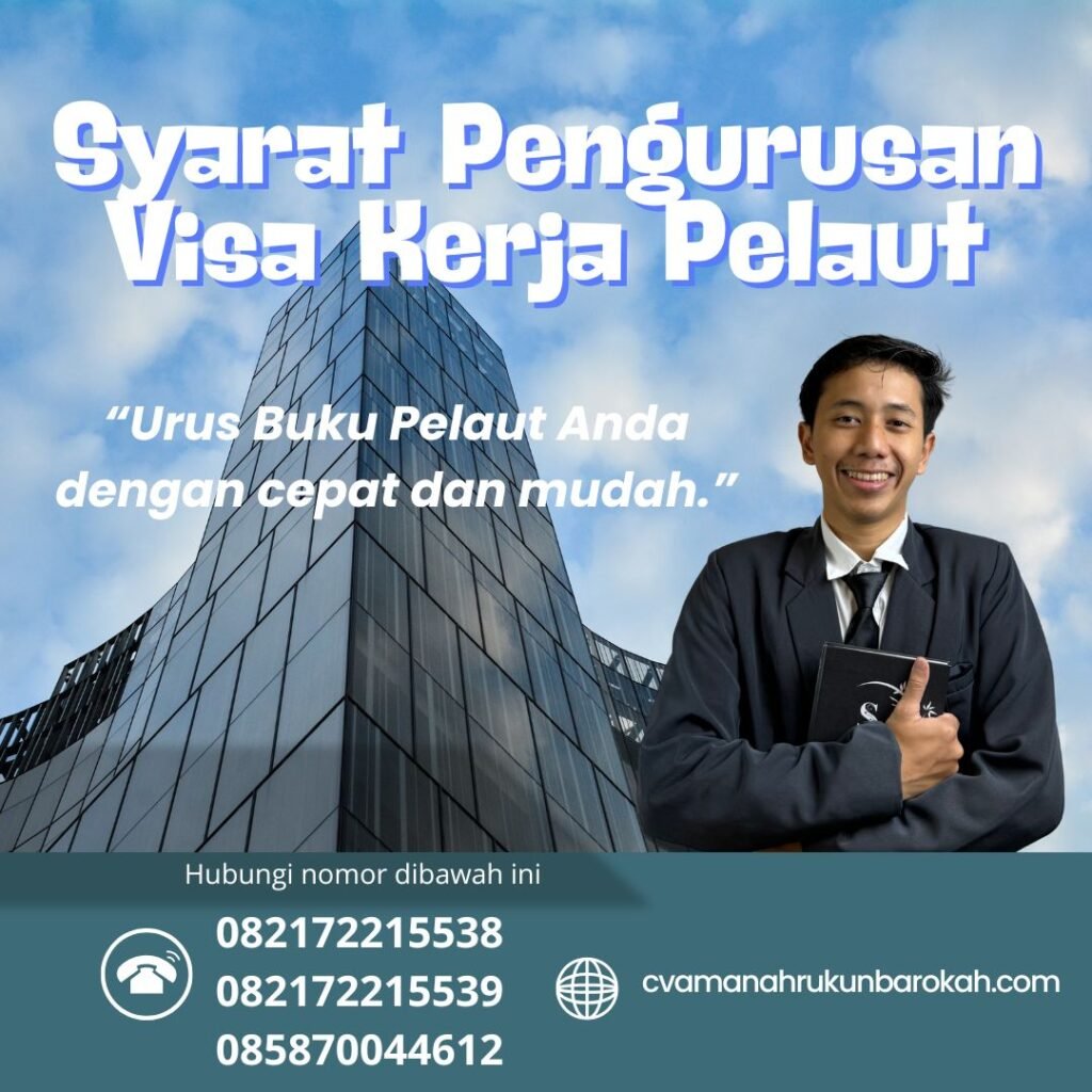 Syarat Pengurusan Visa Kerja Pelaut Syarat pengurusan visa kerja pelaut