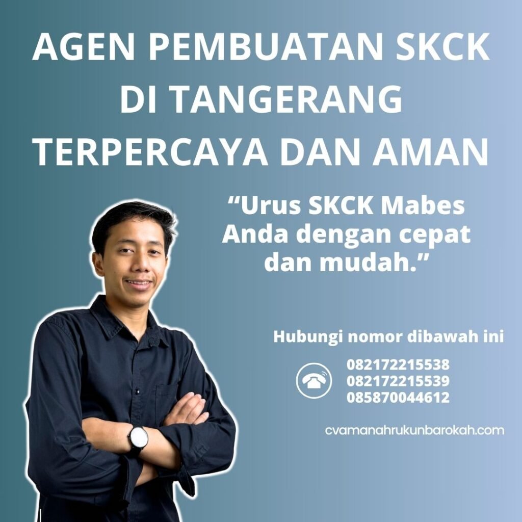 Agen pembuatan skck di tangerang terpercaya dan aman