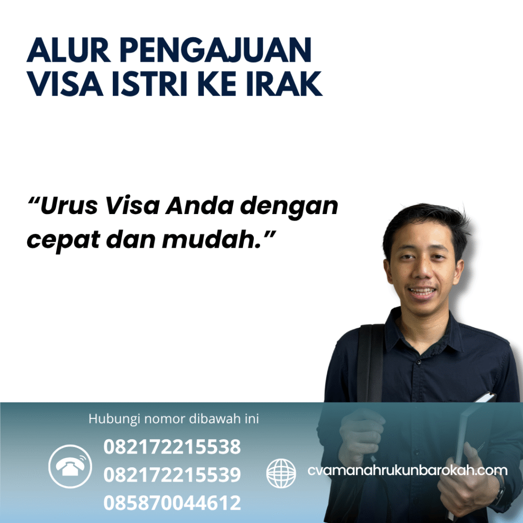 Alur Pengajuan Visa Istri ke Irak Alur pengajuan visa istri ke irak