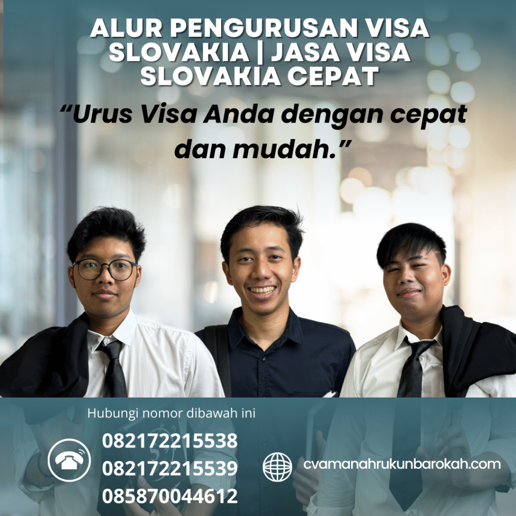 Alur Pengurusan Visa Slovakia Jasa Visa Slovakia Cepat Alur pengurusan visa slovakia jasa visa slovakia cepat