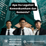 Apa itu legalisir kemenkumham dan kemenlu