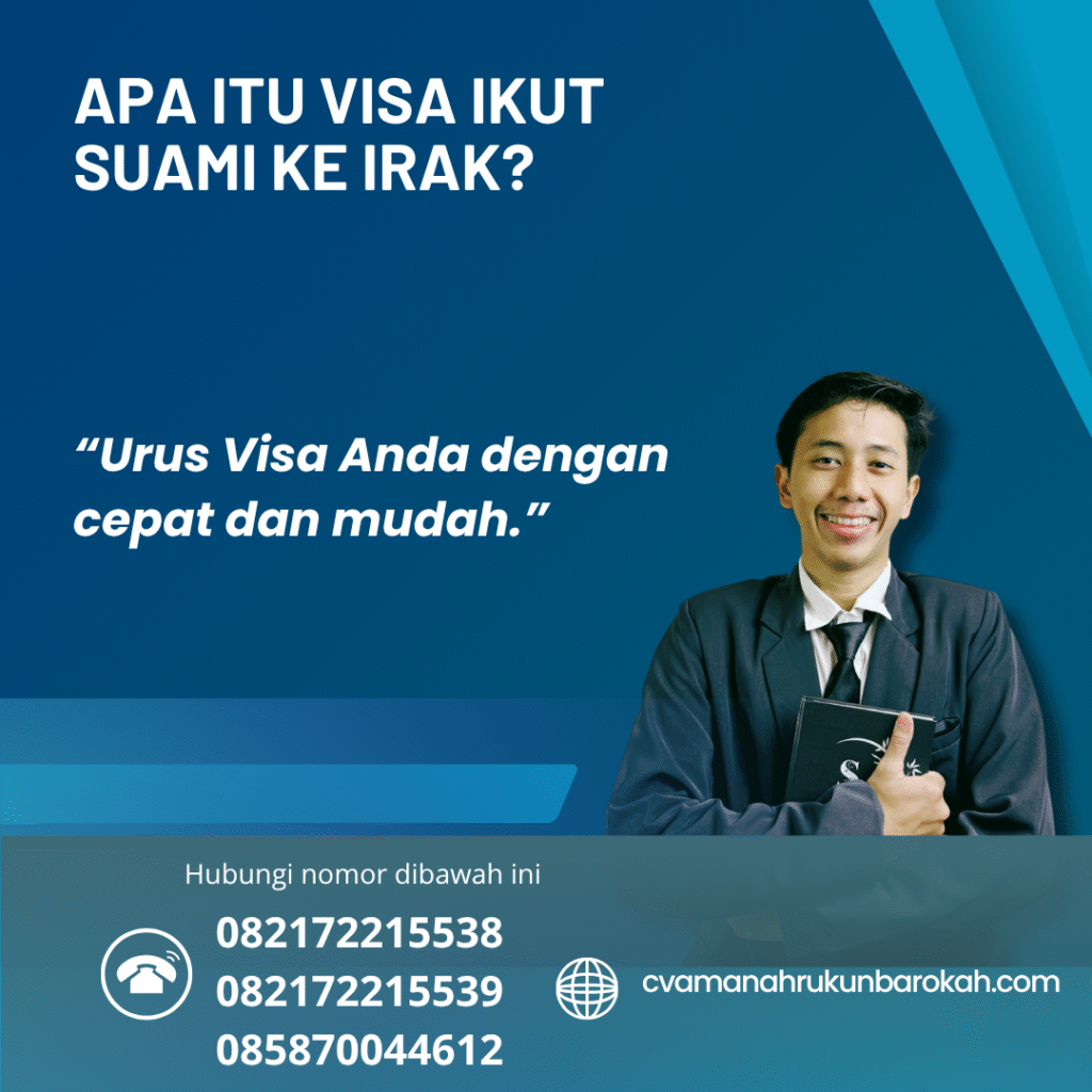 Apa Itu Visa Ikut Suami ke Irak Apa itu visa ikut suami ke irak