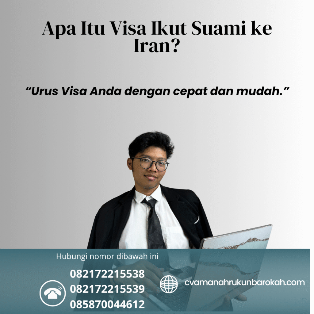 Apa Itu Visa Ikut Suami ke Iran Apa itu visa ikut suami ke iran