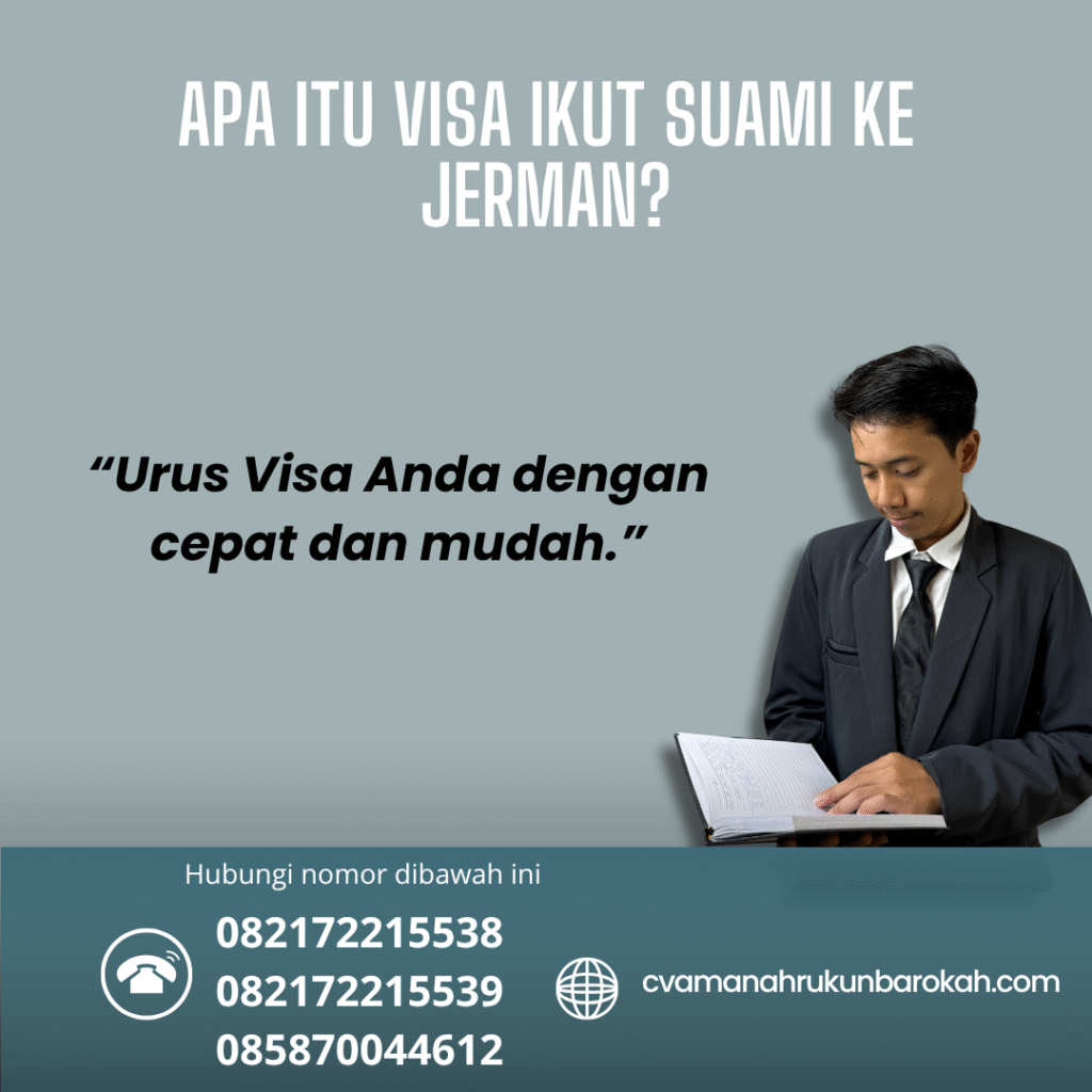 Apa Itu Visa Ikut Suami ke Jerman Apa itu visa ikut suami ke jerman