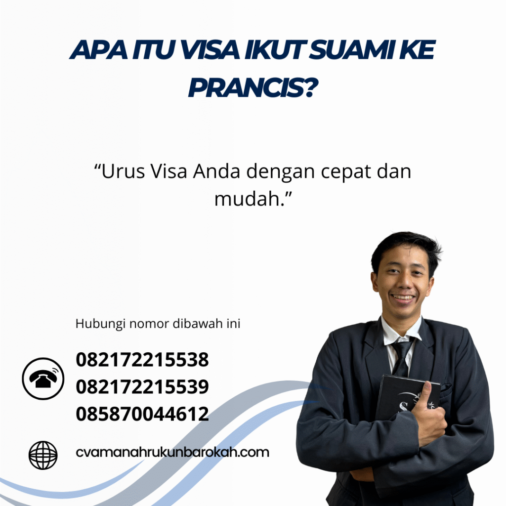 Apa Itu Visa Ikut Suami ke Prancis Apa itu visa ikut suami ke prancis