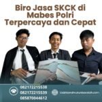 Biro jasa skck di mabes polri terpercaya dan cepat