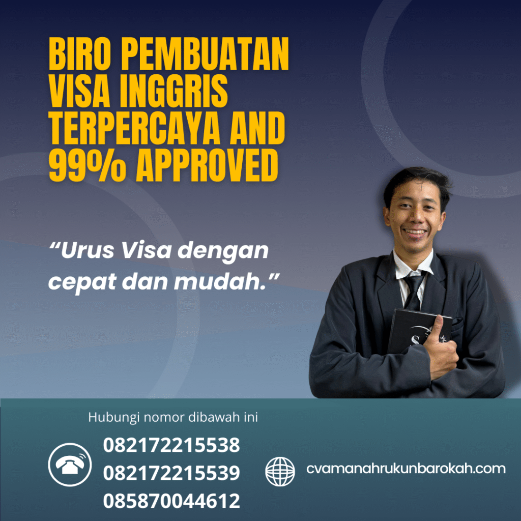 Biro pembuatan visa inggris terpercaya and 99% approved