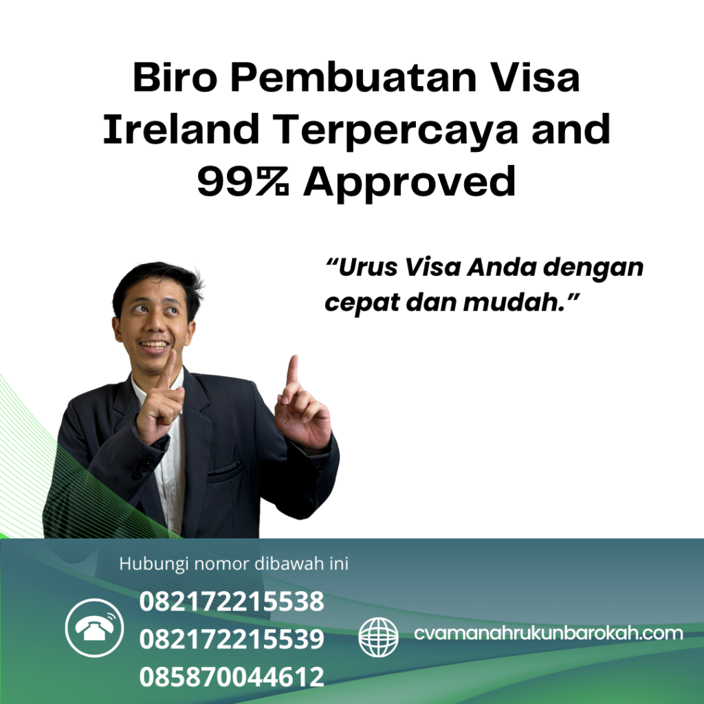 Biro pembuatan visa ireland terpercaya and 99% approved