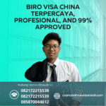 Biro visa china terpercaya, profesional, and 99% approved
