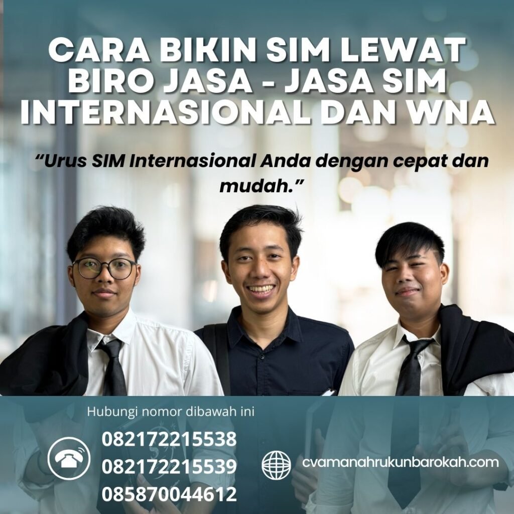 Cara Bikin SIM Lewat Biro Jasa - Jasa SIM Internasional dan WNA Cara bikin sim lewat biro jasa jasa sim internasional dan wna