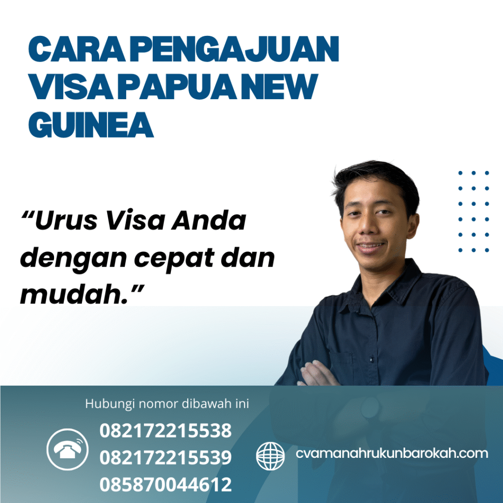 Cara pengajuan visa papua new guinea