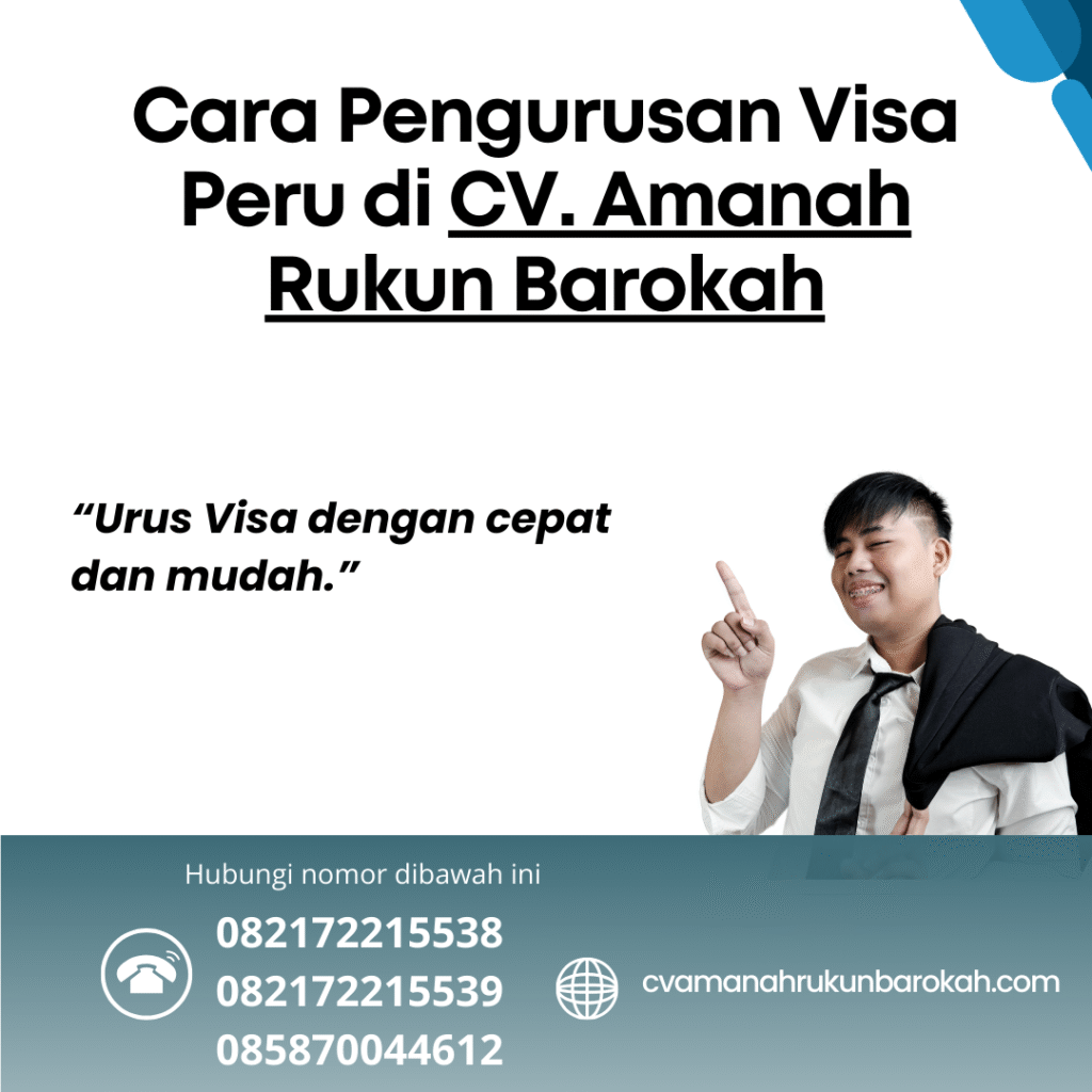 Cara Pengurusan Visa Peru di CV. Amanah Rukun Barokah Cara pengurusan visa peru di cv. amanah rukun barokah