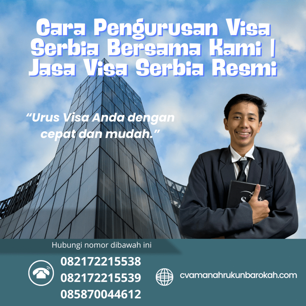 Cara pengurusan visa serbia bersama kami jasa visa serbia resmi