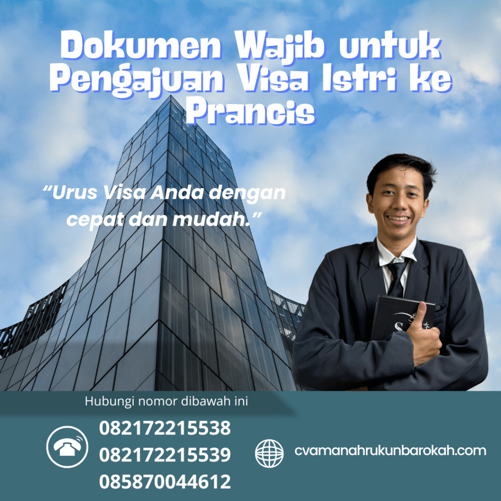 Dokumen Wajib untuk Pengajuan Visa Istri ke Prancis Dokumen wajib untuk pengajuan visa istri ke prancis