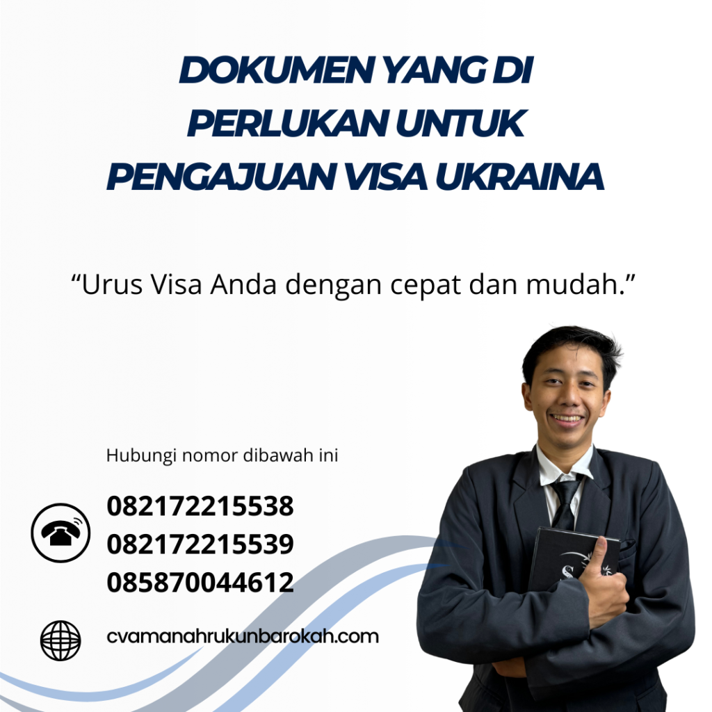 Dokumen yang Di perlukan untuk Pengajuan Visa Ukraina Dokumen yang di perlukan untuk pengajuan visa ukraina