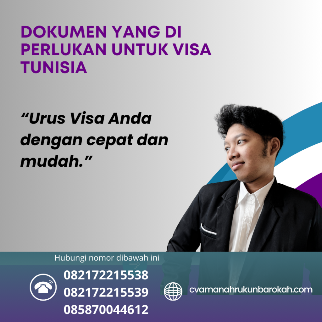 Dokumen yang Di perlukan untuk Visa Tunisia Dokumen yang di perlukan untuk visa tunisia