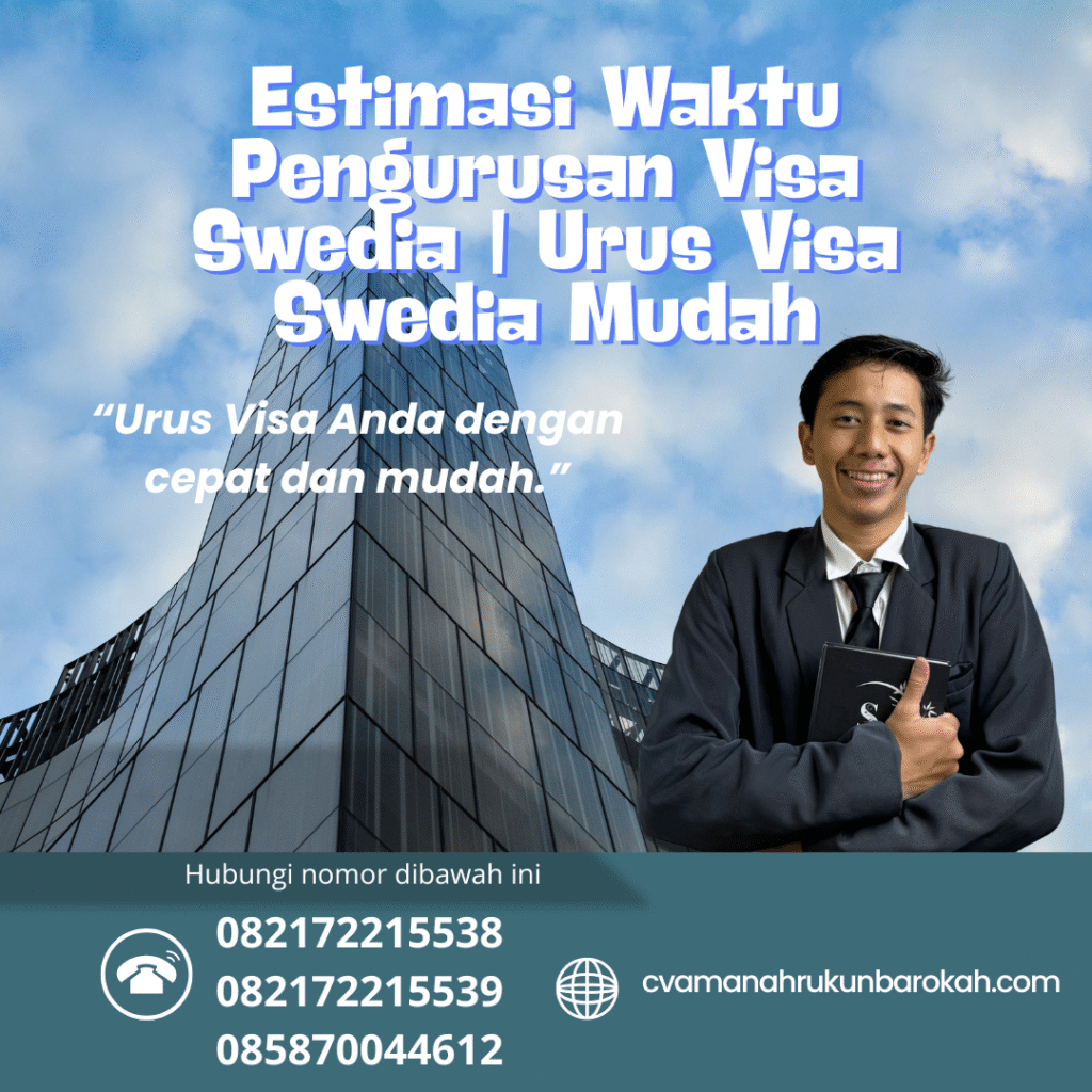 Estimasi Waktu Pengurusan Visa Swedia Urus Visa Swedia Mudah Estimasi waktu pengurusan visa swedia urus visa swedia mudah