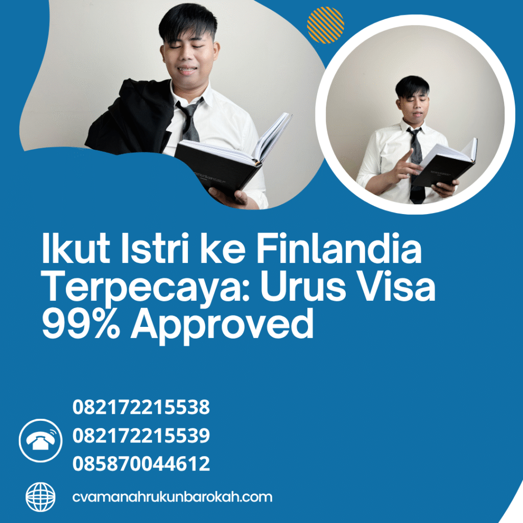 Ikut istri ke finlandia terpecaya urus visa 99% approved