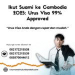 Ikut suami ke cambodia 2025 urus visa 99% approved