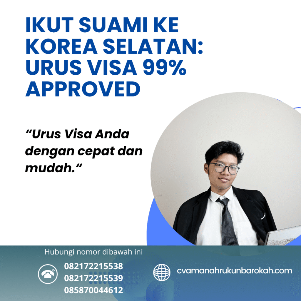 Ikut suami ke korea selatan urus visa 99% approved