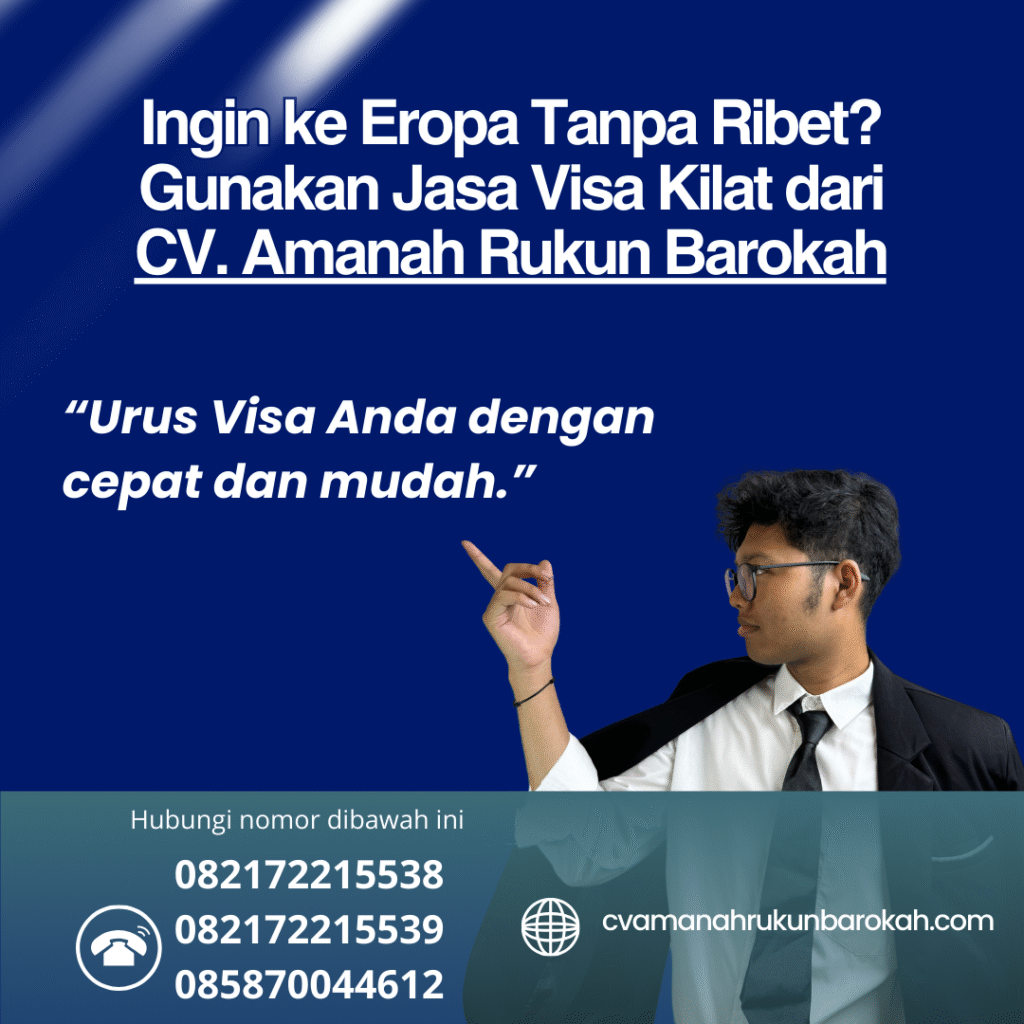 Ingin ke Eropa Tanpa Ribet Gunakan Jasa Visa Kilat dari CV. Amanah Rukun Barokah Ingin ke eropa tanpa ribet gunakan jasa visa kilat dari cv. amanah rukun barokah