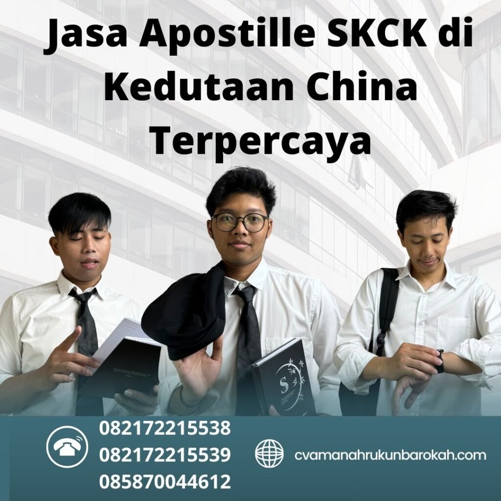 Jasa apostille skck di kedutaan china terpercaya