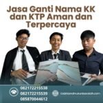Jasa ganti nama kk dan ktp aman dan terpercaya